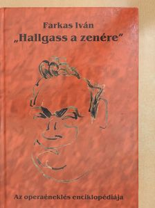 Farkas Iván - "Hallgass a zenére" (dedikált példány) [antikvár]