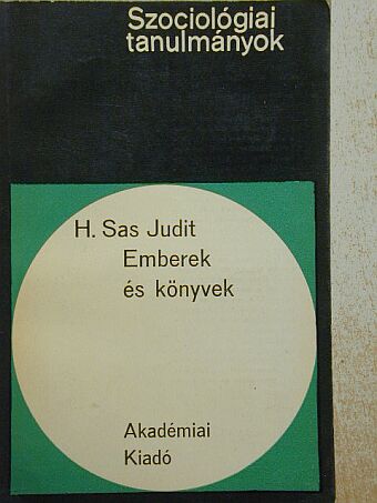 H. Sas Judit - Emberek és könyvek [antikvár]