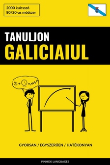 Languages Pinhok - Tanuljon Galiciaiul - Gyorsan / Egyszerűen / Hatékonyan [eKönyv: epub, mobi]
