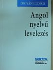Osgyáni Ildikó - Angol nyelvű levelezés [antikvár]