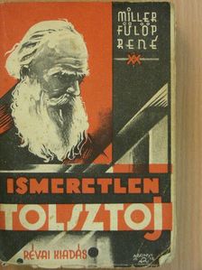 René Fülöp-Miller - Ismeretlen Tolsztoj [antikvár]
