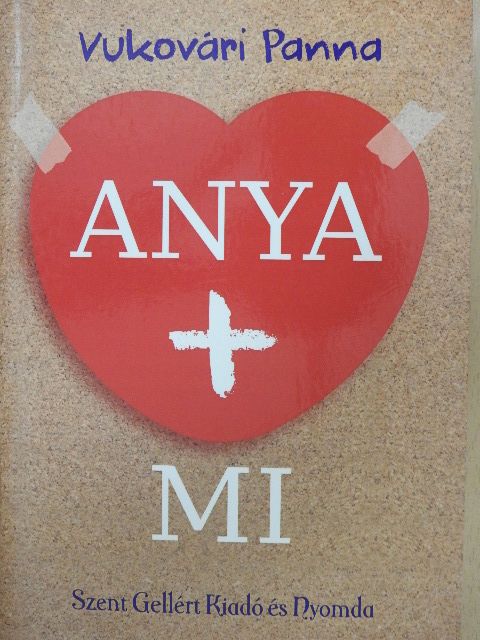 Vukovári Panna - Anya+Mi [antikvár]