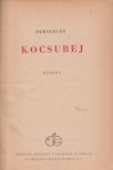 Pervencev, Arkadij - Kocsubej [antikvár]