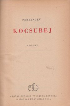 Pervencev, Arkadij - Kocsubej [antikvár]