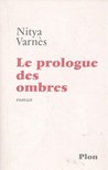VARNES, NITYA - Le prologue des ombres [antikvár]