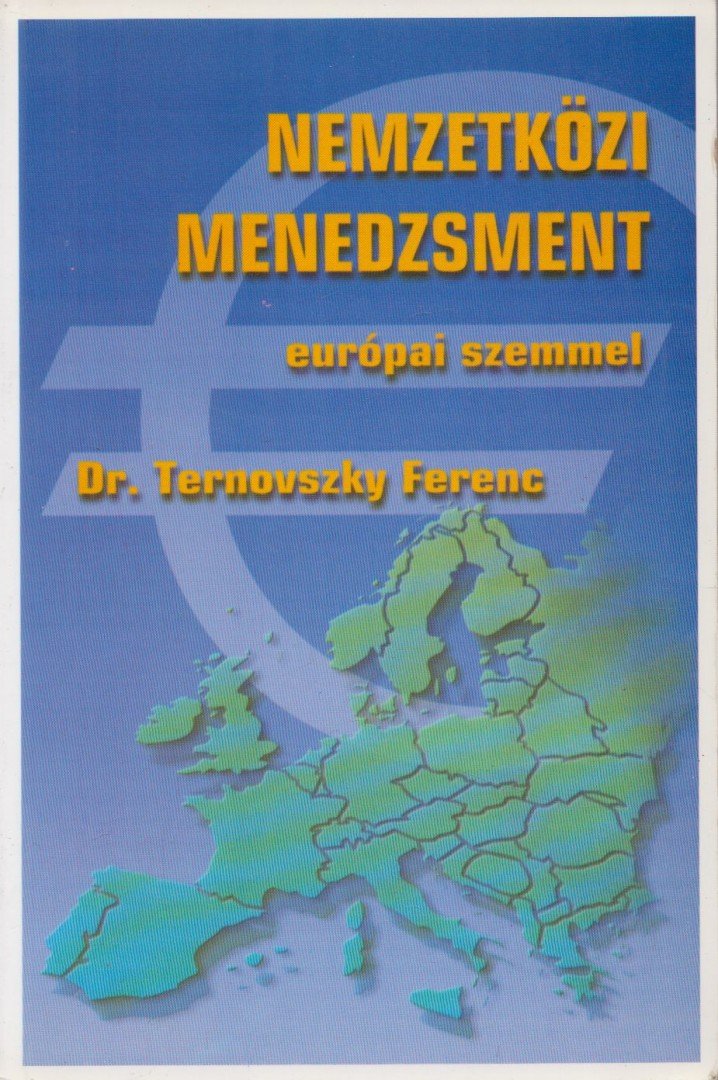 Dr. Ternovszky Ferenc - Nemzetközi menedzsment európai szemmel [antikvár]
