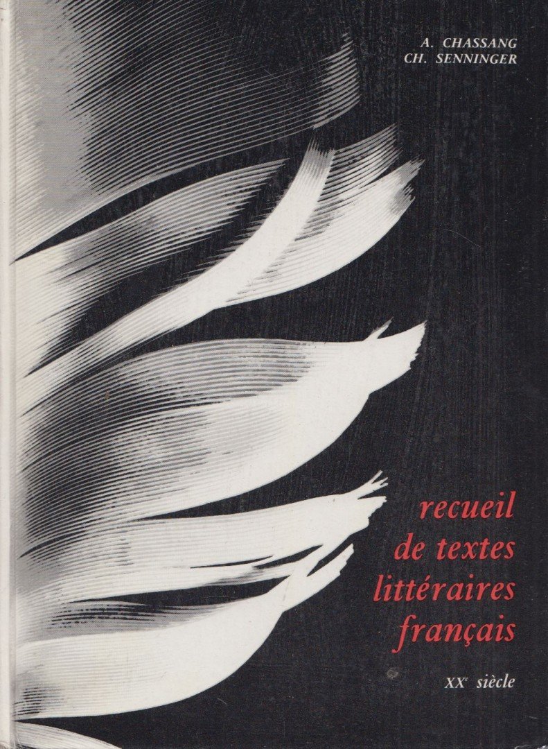 A. Chassang, Ch. Senninger - Recueil De Textes Littéraires Français [antikvár]