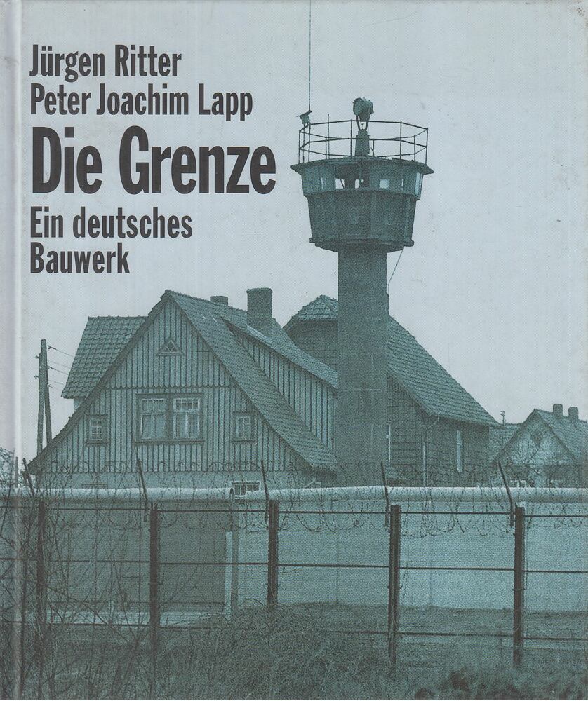 Ritter, Jürgen, Peter Joachim Lapp - Die Grenze [antikvár]