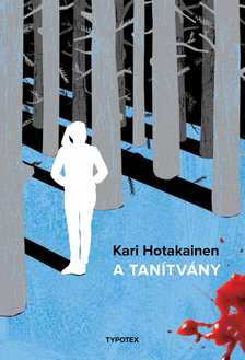 Kari Hotakainen - A Tanítvány [eKönyv: epub, mobi, pdf]