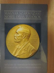 Nagy Ferenc - Magyar származású Nobel-díjas tudósok [antikvár]