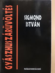 Sigmond István - Gyászhuszárüvöltés (dedikált példány) [antikvár]