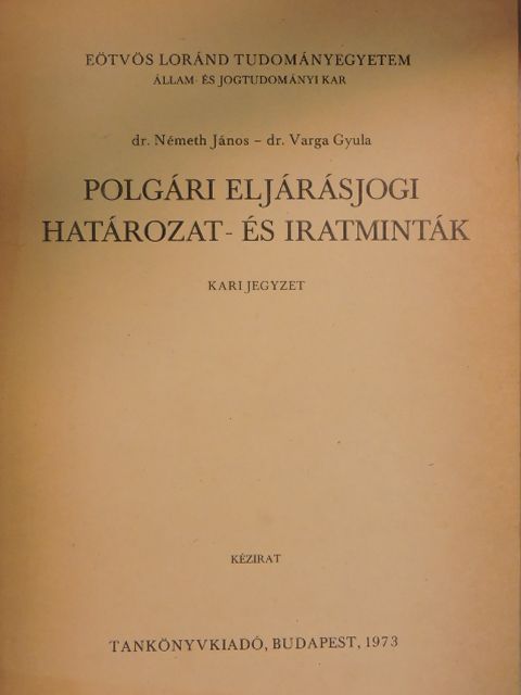 Dr. Németh János - Polgári eljárásjogi határozat- és iratminták [antikvár]
