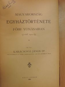 Dr. Karácsonyi János - Magyarország egyháztörténete főbb vonásaiban (rossz állapotú) [antikvár]