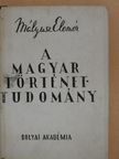 Mályusz Elemér - A magyar történettudomány [antikvár]
