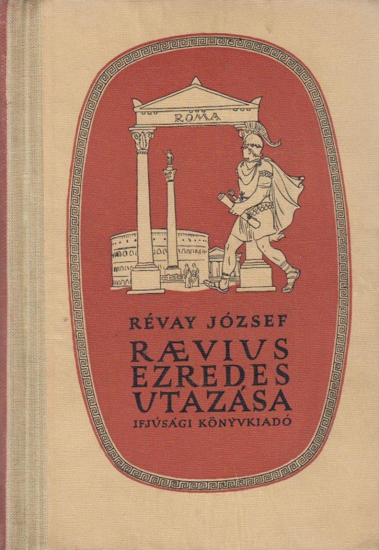 RÉVAY JÓZSEF - Raevius ezredes utazása [antikvár]