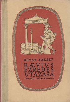 RÉVAY JÓZSEF - Raevius ezredes utazása [antikvár]