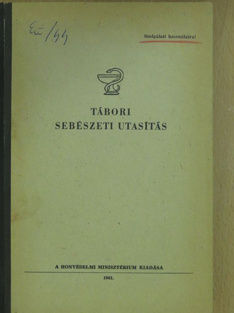 Tábori sebészeti utasítás [antikvár]