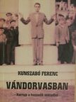 Kunszabó Ferenc - Vándorvasban [antikvár]