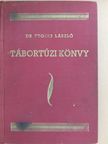 Dr. Tegzes László - Tábortűzi könyv [antikvár]
