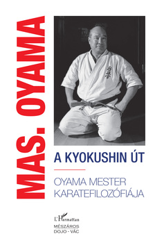 Masutatsu Oyama - A kyokushin út