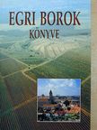Dr. Antalóczi Lajos - Egri borok könyve [antikvár]