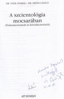 Dr. Erőss László, Dr. Veér András - A szcientológia mocsarában (dedikált) [antikvár]