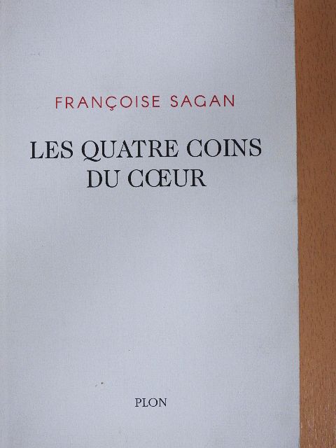 Francoise Sagan - Les Quatre Coins du coeur [antikvár]