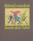 IDA BOHATTA-MORPURGO - Heinzel wandert durch das Jahr [antikvár]