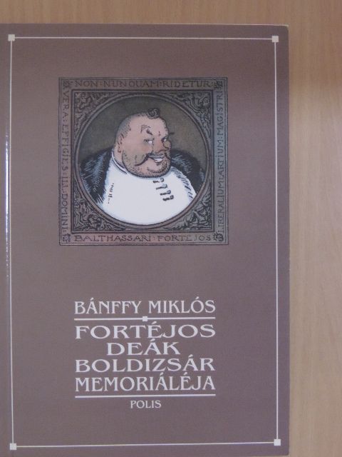 Bánffy Miklós - Fortéjos Deák Boldizsár memoriáléja [antikvár]