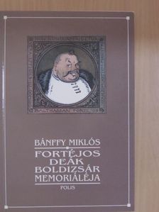 Bánffy Miklós - Fortéjos Deák Boldizsár memoriáléja [antikvár]