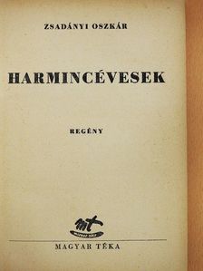 Zsadányi Oszkár - Harmincévesek [antikvár]