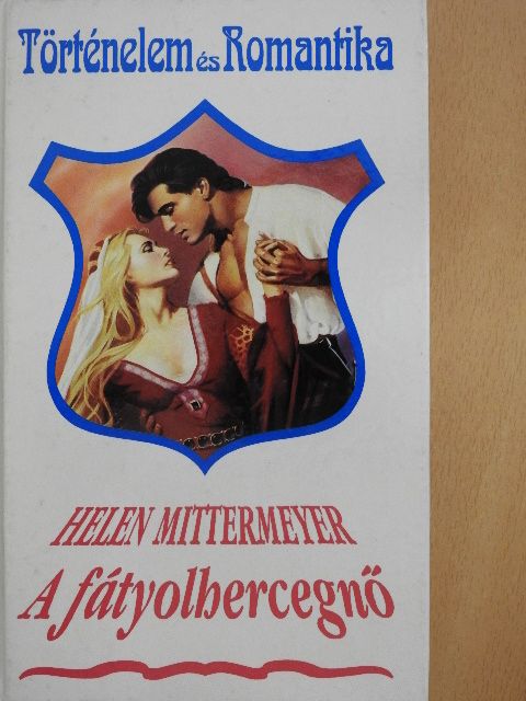 Helen Mittermeyer - A fátyolhercegnő [antikvár]