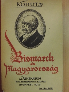 Dr. Kohut Adolf - Bismarck és Magyarország [antikvár]