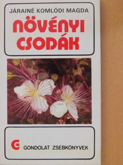 Járainé Komlódi Magda - Növényi csodák [antikvár]