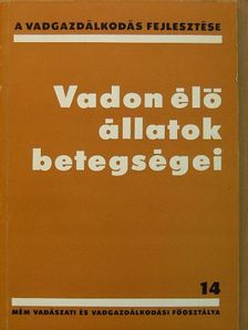 Dr. Hőnich Miklós - Vadon élő állatok betegségei [antikvár]