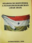 Hajagos József - Szabolcsi honvédek a szabadságharcban (1848-1849) [antikvár]