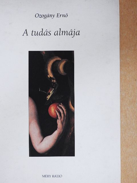 Ozogány Ernő - A tudás almája [antikvár]