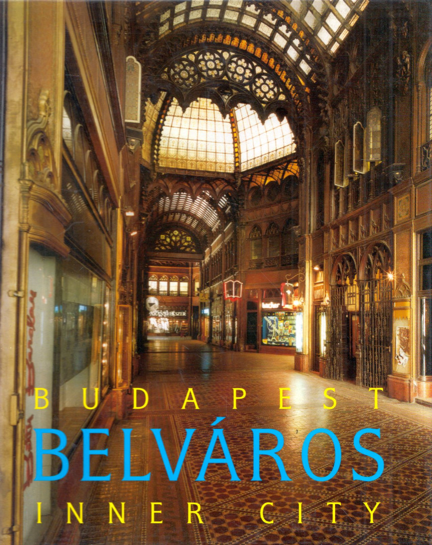 Feledy Balázs, Nagy Gergely, Póczy Klára, Szelényi Károly - Budapest belváros (dedikált) [antikvár]