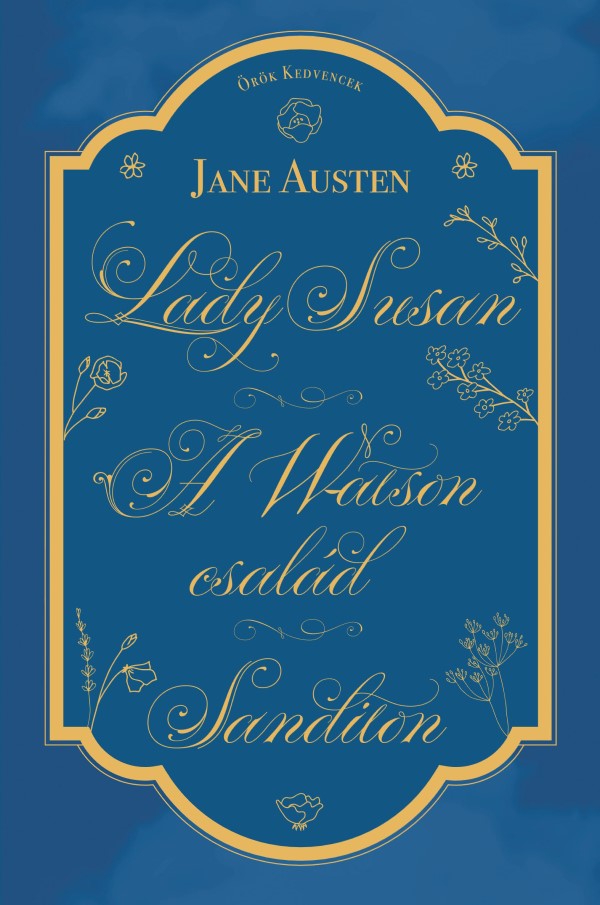 Jane Austen - Lady Susan, A Watson család, Sanditon [eKönyv: epub, mobi]