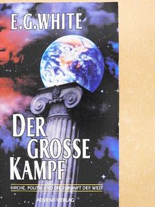E. G. White - Der Grosse Kampf [antikvár]