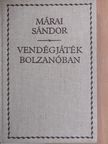 Márai Sándor - Vendégjáték Bolzanóban [antikvár]