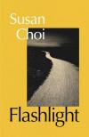 Susan Choi - Flashlight: Shortlisted for the Booker Prize 2025