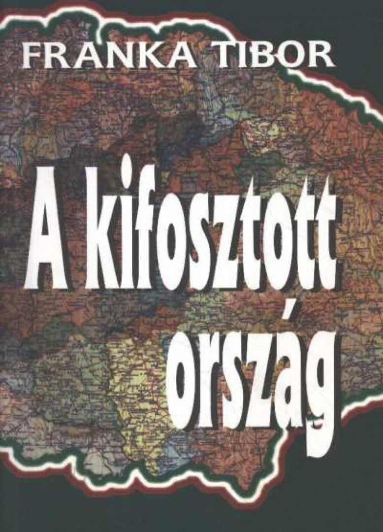 Franka Tibor - A kifosztott ország [antikvár]