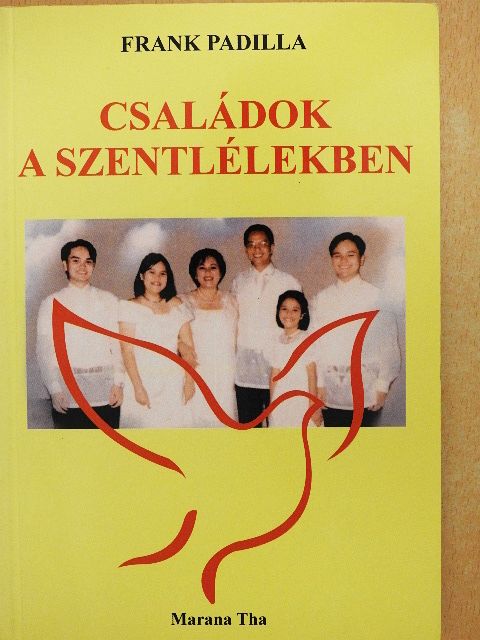 Frank Padilla - Családok a szentlélekben [antikvár]