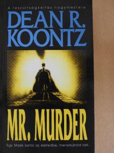 Dean R. Koontz - Mr. Murder [antikvár]