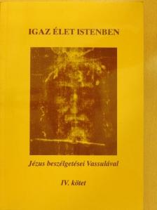 Vassula Ryden - Igaz élet Istenben IV. [antikvár]