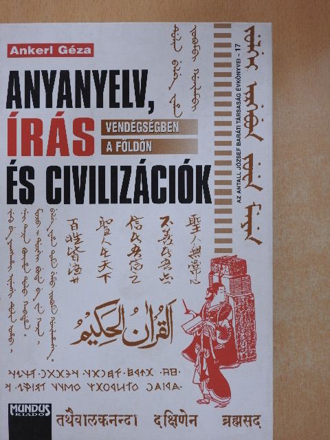 Ankerl Géza - Anyanyelv, írás és civilizációk [antikvár]