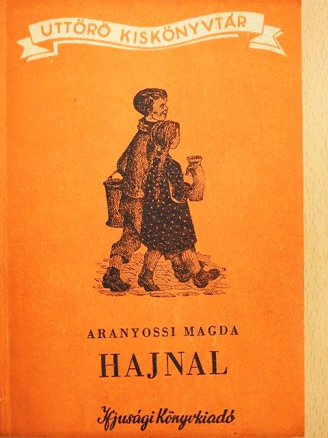 Aranyossi Magda - Hajnal [antikvár]