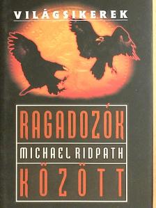 Michael Ridpath - Ragadozók között [antikvár]