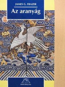 James G. Frazer - Az aranyág [antikvár]